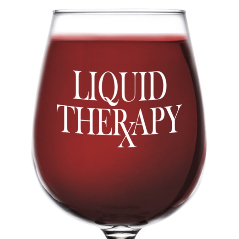 Liquid Therapy Funny Wine Glass Gift