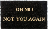 OH NO NOT YOU AGAIN DOORMAT