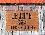 Welcome Foolish Mortals doormat