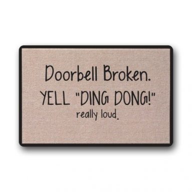 Doorbell Broken Yell DING DONG really loud Door Mats