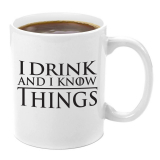 I Drink and I Know Things Coffee Mug