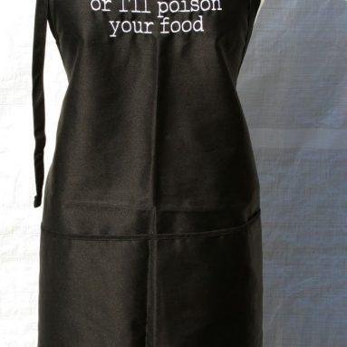 “Be Nice to Me or I’ll Poison Your Food” Embroidered Apron